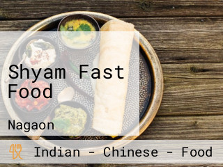 Shyam Fast Food