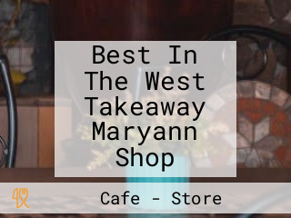 Best In The West Takeaway Maryann Shop