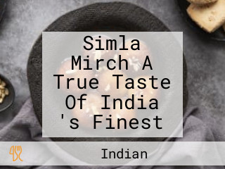 Simla Mirch A True Taste Of India 's Finest