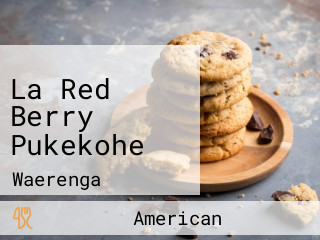 La Red Berry Pukekohe