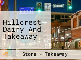 Hillcrest Dairy And Takeaway