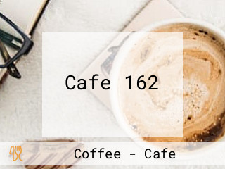 Cafe 162