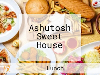 Ashutosh Sweet House