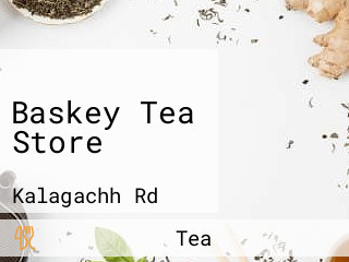 Baskey Tea Store