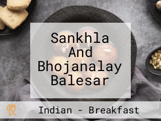 Sankhla And Bhojanalay Balesar