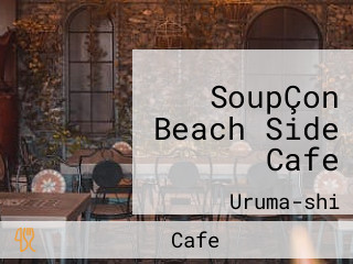 SoupÇon Beach Side Cafe