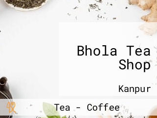 Bhola Tea Shop