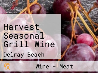 Harvest Seasonal Grill Wine