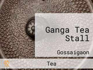 Ganga Tea Stall