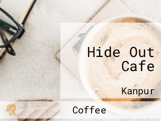 Hide Out Cafe