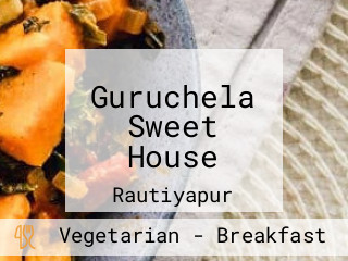 Guruchela Sweet House