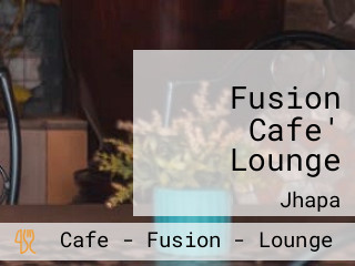 Fusion Cafe' Lounge