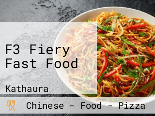 F3 Fiery Fast Food