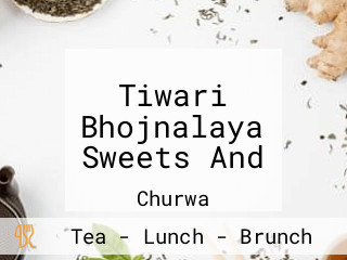 Tiwari Bhojnalaya Sweets And