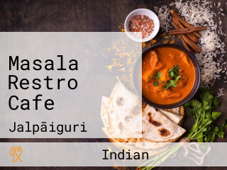 Masala Restro Cafe