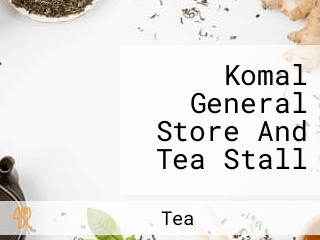 Komal General Store And Tea Stall