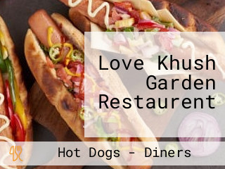 Love Khush Garden Restaurent