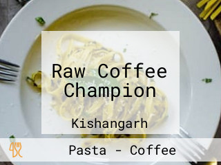 Raw Coffee Champion