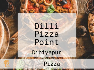 Dilli Pizza Point