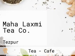 Maha Laxmi Tea Co.