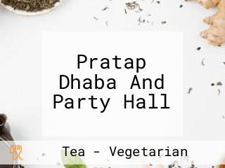 Pratap Dhaba And Party Hall