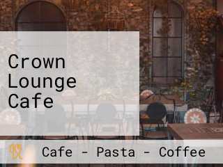 Crown Lounge Cafe