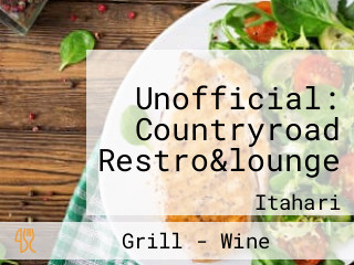 Unofficial: Countryroad Restro&lounge