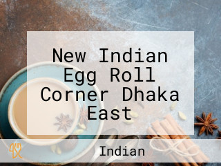 New Indian Egg Roll Corner Dhaka East Champaran Bihar(845418)