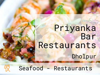 Priyanka Bar Restaurants