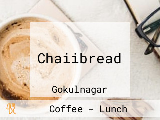 Chaiibread