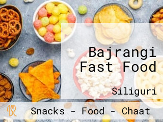 Bajrangi Fast Food