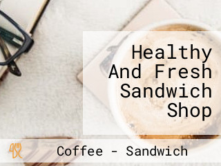 Healthy And Fresh Sandwich Shop