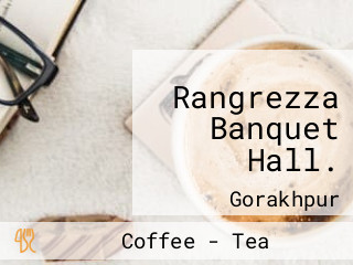 Rangrezza Banquet Hall.