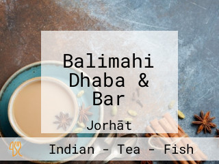 Balimahi Dhaba & Bar