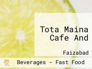 Tota Maina Cafe And