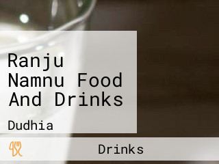 Ranju Namnu Food And Drinks