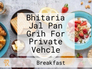 Bhitaria Jal Pan Grih For Private Vehcle