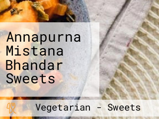 Annapurna Mistana Bhandar Sweets