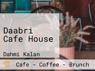 Daabri Cafe House