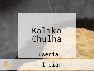 Kalika Chulha