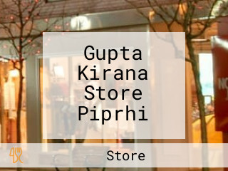 Gupta Kirana Store Piprhi