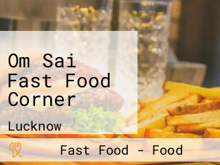 Om Sai Fast Food Corner