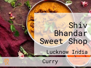 Shiv Bhandar Sweet Shop