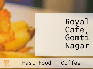 Royal Cafe, Gomti Nagar