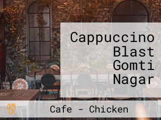 Cappuccino Blast Gomti Nagar