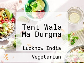 Tent Wala Ma Durgma