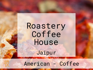 Roastery Coffee House