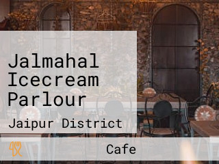 Jalmahal Icecream Parlour