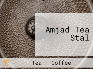 Amjad Tea Stal
