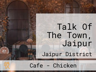 Talk Of The Town, Jaipur